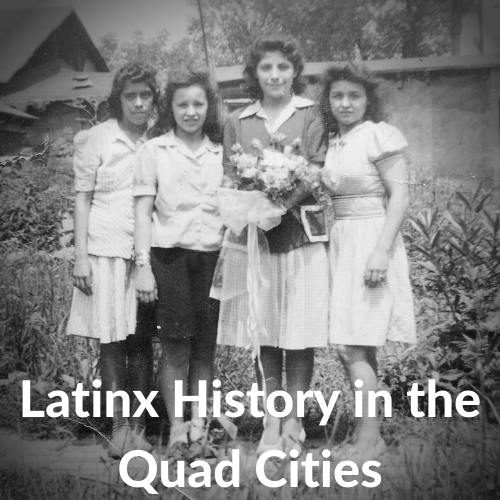 Latinx_History_in_the_Quad_Cities.png